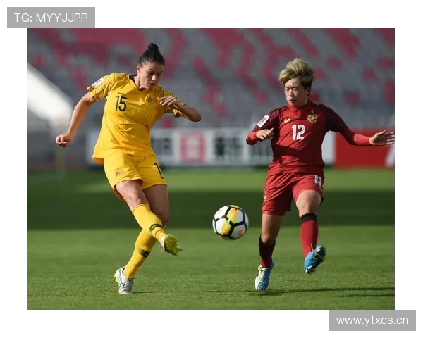 2026年澳大利亚女足亚洲杯点燃亚太足球新时代愿景发展蓝图